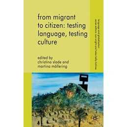 From Migrant to Citizen: Testing Language, Testing C...