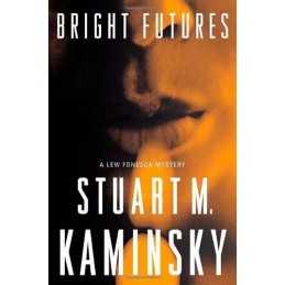 Bright Futures (Lew Fonesca Mystery), Kaminsky, Stuart