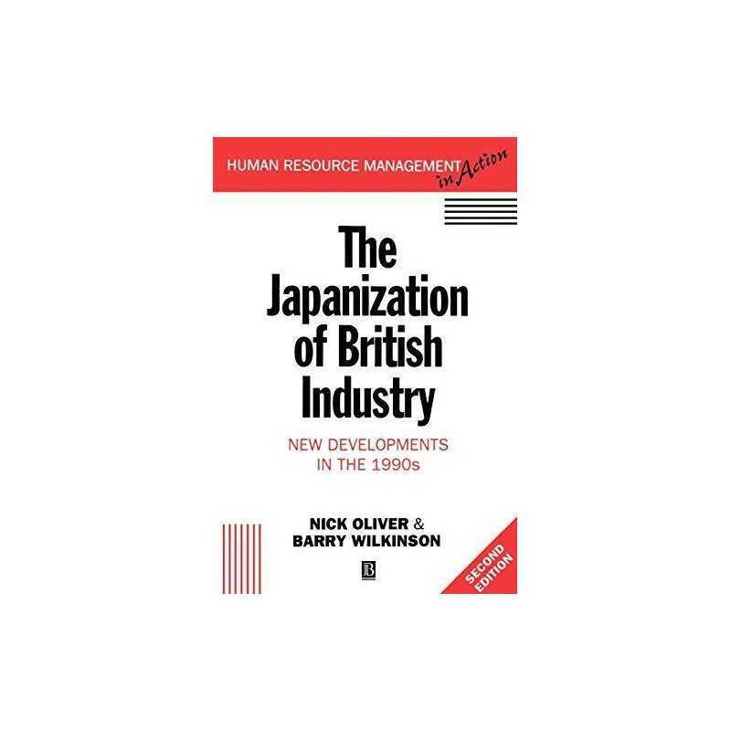 Japanization of British Industry: New Developments... by Oliver, Barry Paperback
