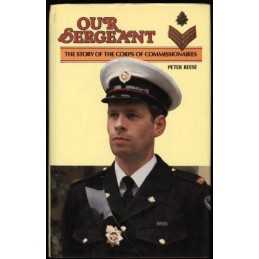 Our Sergeant: History of the Corps of Commissionaries by Reese, Peter Hardback
