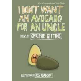 I Dont Want an Avocado for an Uncle, Gittins, Chrissie