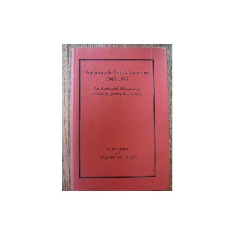American and British Literature, 1945-75: An Annotated Bibliography ... Hardback