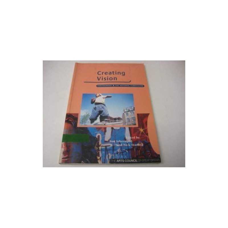 Creating Vision: Photography and the National Cur... by Isherwood, Sue Paperback