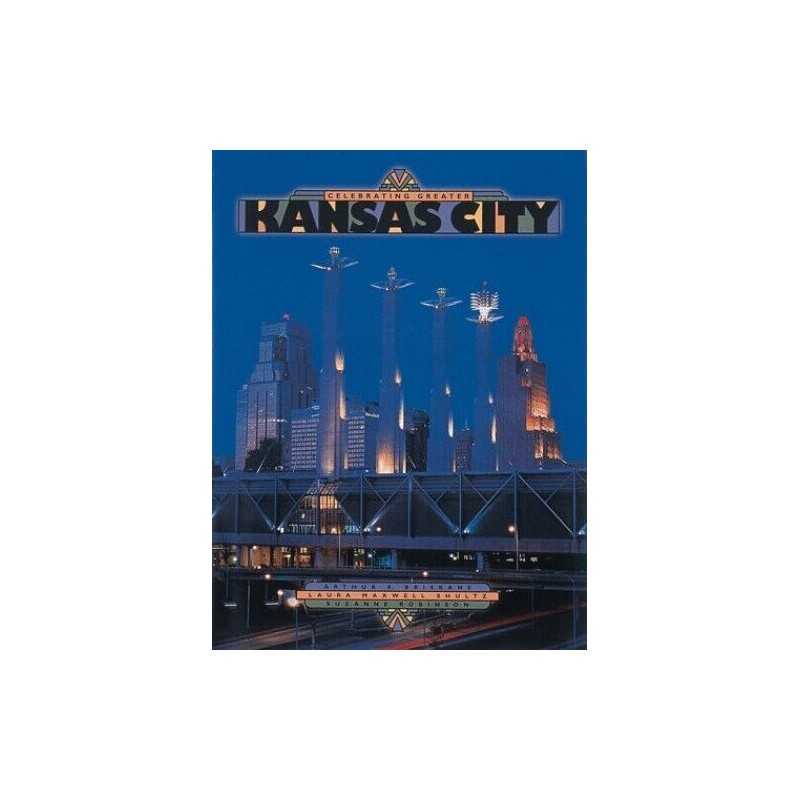 Celebrating Greater Kansas City (Urban Tapestry Series) by Robinson, Suzanne The