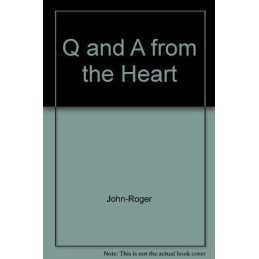 Q and A from the Heart, John-Roger