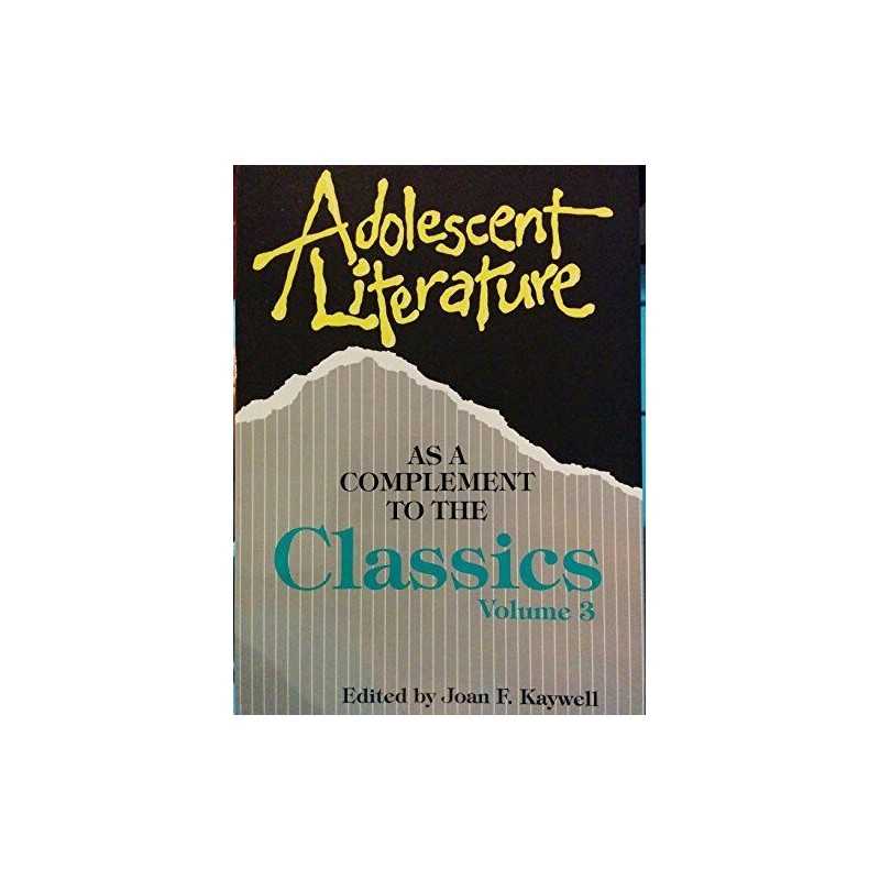Adolescent Literature as a Complement to the Classic...