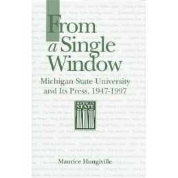 From a Single Window: Michigan Stat..., Maurice Hungivi