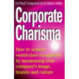 Corporate Charisma: How to Achieve World-class Recog... by Alder, Harry Hardback