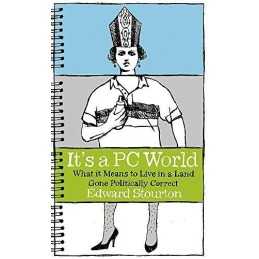 Its a PC World: What it Means to Live in a Land... by Stourton, Edward Hardback
