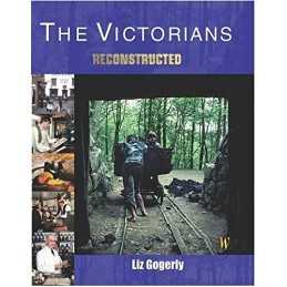 The Victorians (Reconstructed) by Gogerly, Liz Hardback Book