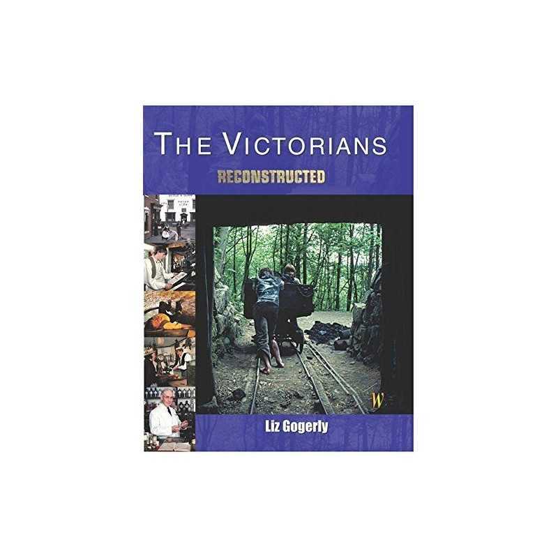 The Victorians (Reconstructed) by Gogerly, Liz Hardback Book