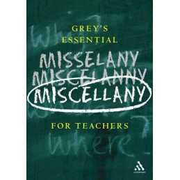 Greys Essential Miscellany for Teachers, Grey, Duncan