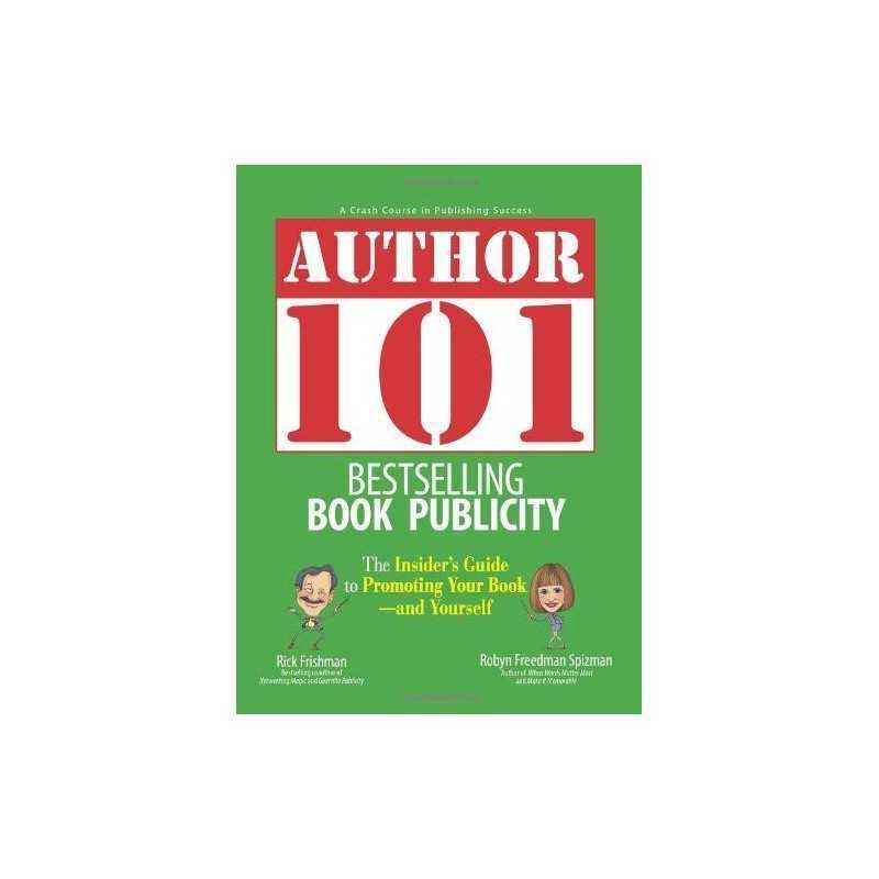 Author 101 Bestselling Book Publicity:... by Frishman, Rick Paperback / softback