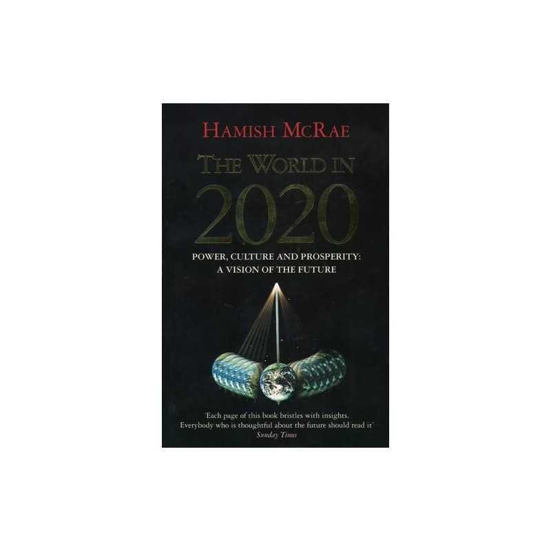 The World in 2020: Power, Culture and Prosperity -... by McRae, Hamish Paperback