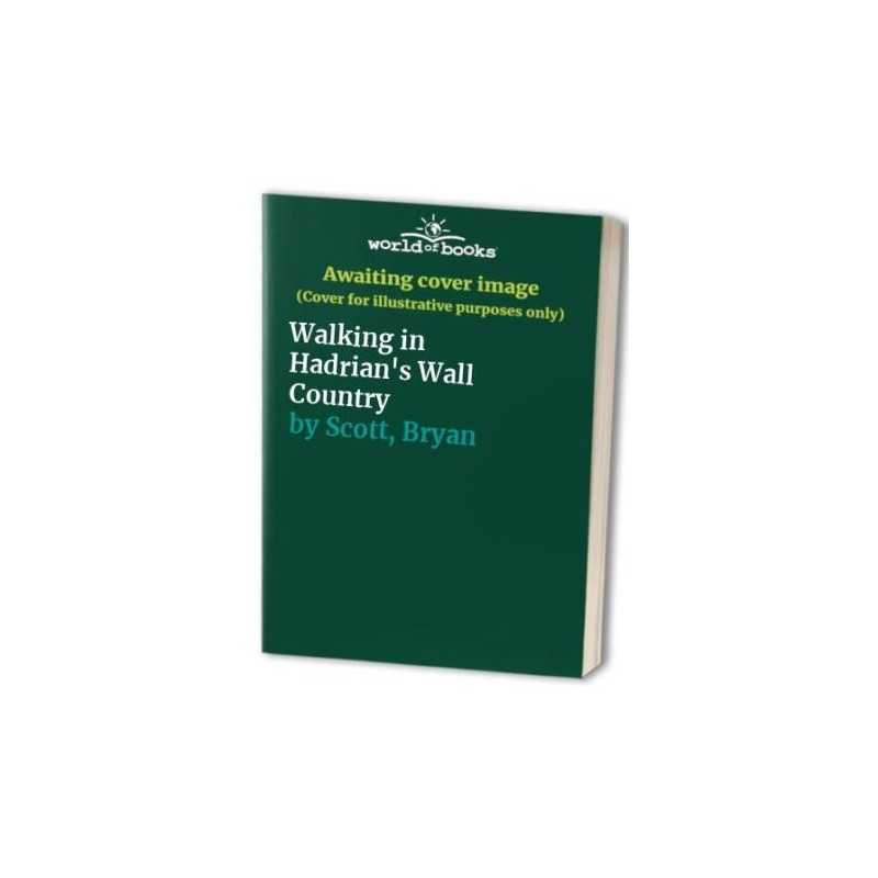 Walking in Hadrians Wall Country by Scott, Bryan Paperback Book  Fast