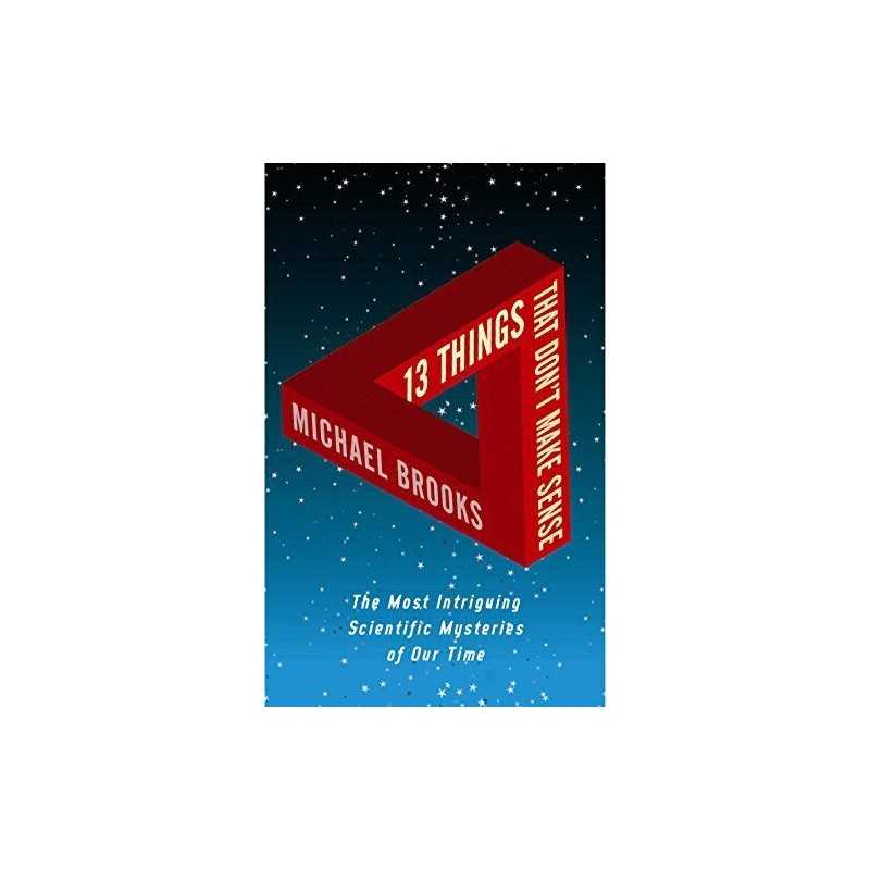 13 Things That Dont Make Sense: The Most Intrig... by Brooks, Michael Paperback