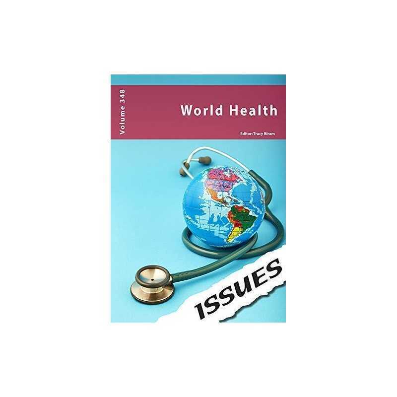 World Health: 348 (Issues series), Tracy Biram