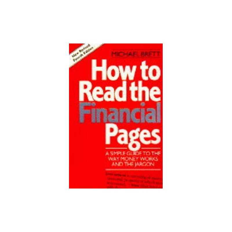How To Read The Financial Pages: 4th Edition A Si... by Brett, Michael Paperback