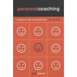 Personal Coaching: Releasing Potential At Work (Cre... by Thorne, Kaye Paperback