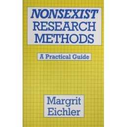Non-sexist Research Methods: A Prac..., Eichler, Margri