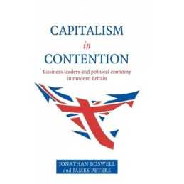 Capitalism in Contention: Business Le..., Peters, James