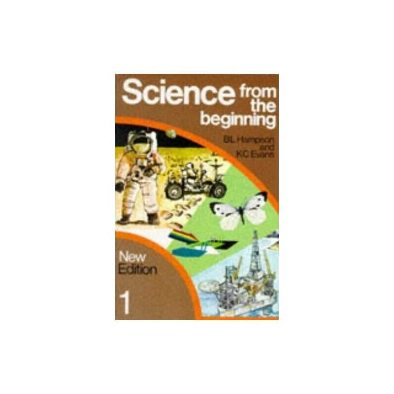 Science from the Beginning Pupils Book 1. New Edition... by Evans, K C Paperback