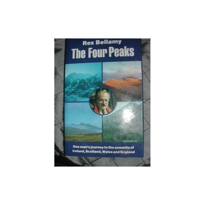 Four Peaks: One Mans Journey to the Summits of Irel... by Bellamy, Rex Hardback