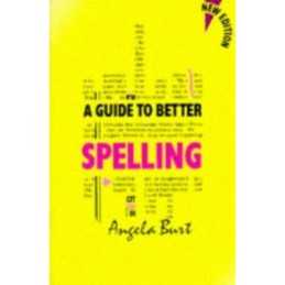 A Guide to Better Spelling by Burt, A.M. Paperback Book