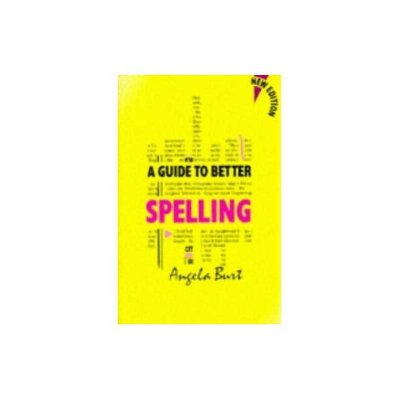 A Guide to Better Spelling by Burt, A.M. Paperback Book