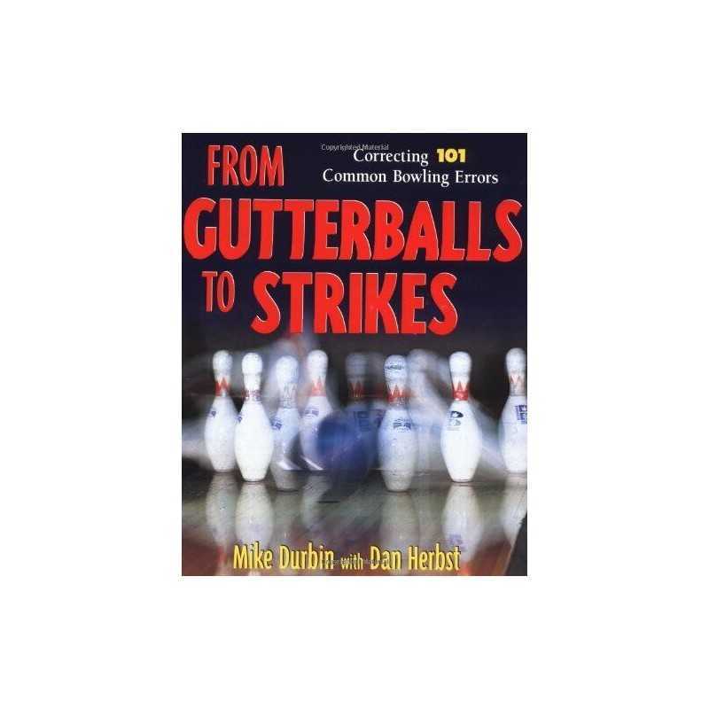 From Gutterballs to Strikes by Herbst, Dan Paperback Book
