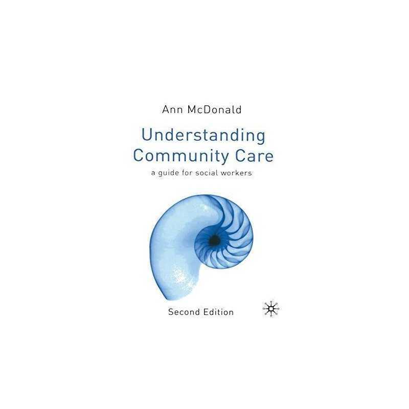 Understanding Community Care: A Guide for Social W... by McDonald, Ann Paperback