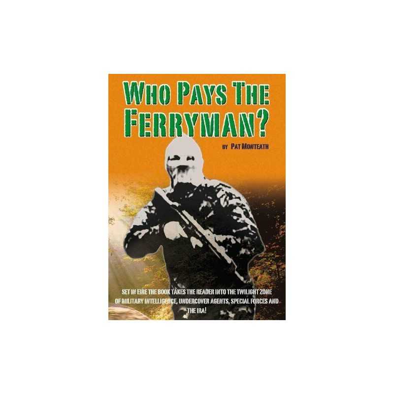 Who Pays the Ferryman? by Monteath, Pat Paperback Book