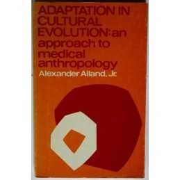 Adaptation in Cultural Evolution: An Appr..., Alland, A