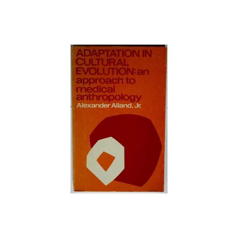 Adaptation in Cultural Evolution: An Appr..., Alland, A