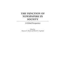 The Function of Newspapers in Society: A Global Pers...