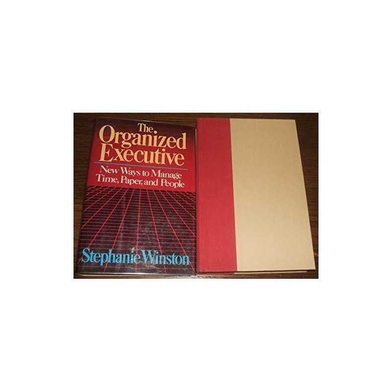 The Organized Executive: A Program ..., Winston, Stepha
