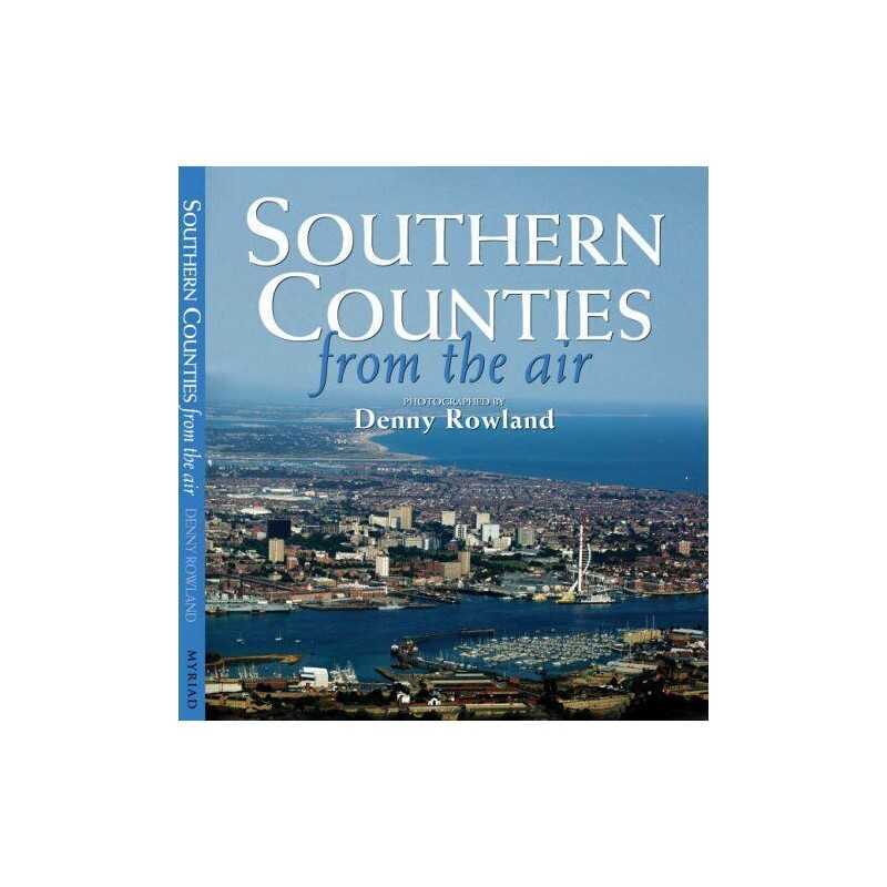 Southern Counties From the Air (From The Air S.) by Rowland, Denny Hardback The