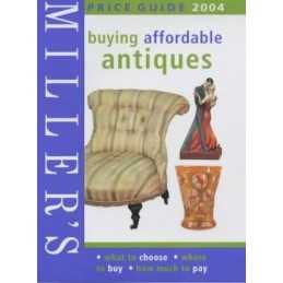 Millers Buying Affordable Antiques 2004: Price Gu... by Knowles, Eric Paperback