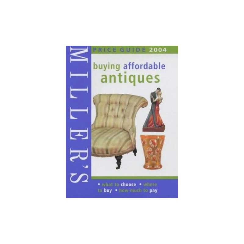 Millers Buying Affordable Antiques 2004: Price Gu... by Knowles, Eric Paperback