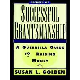 Secrets of Successful Grantmanship:..., L. Golden, Susa