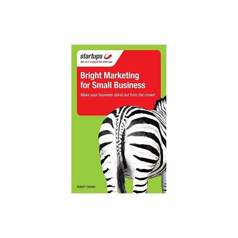 Bright Marketing for Small Business: Make Your Bu... by Craven, Robert Paperback
