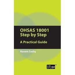 OHSAS 18001 Step by Step: A Practical Guide by Sadiq, Naeem Book  Fast