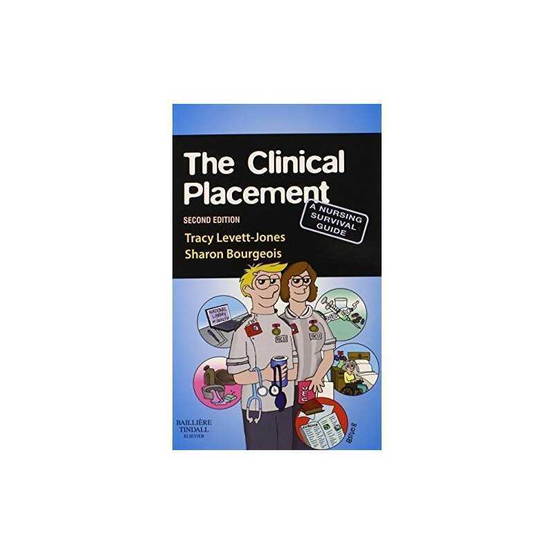 The Clinical Placement: A Nursing Survival ... by Bourgeois RN OTCert Paperback