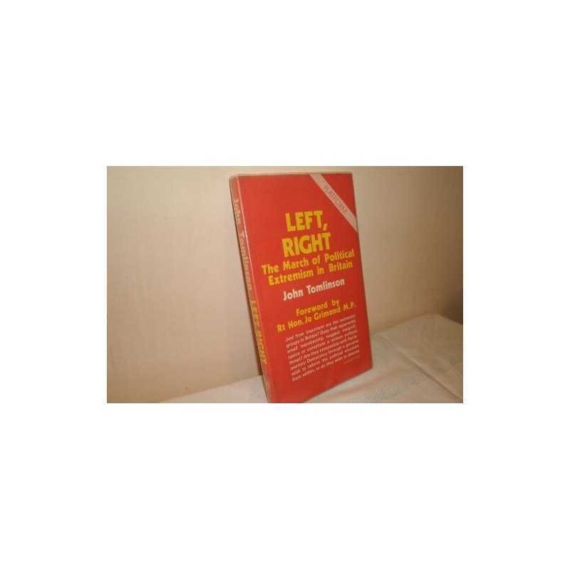 Left Right: The March of Political Extremism in ... by Tomlinson, John Paperback