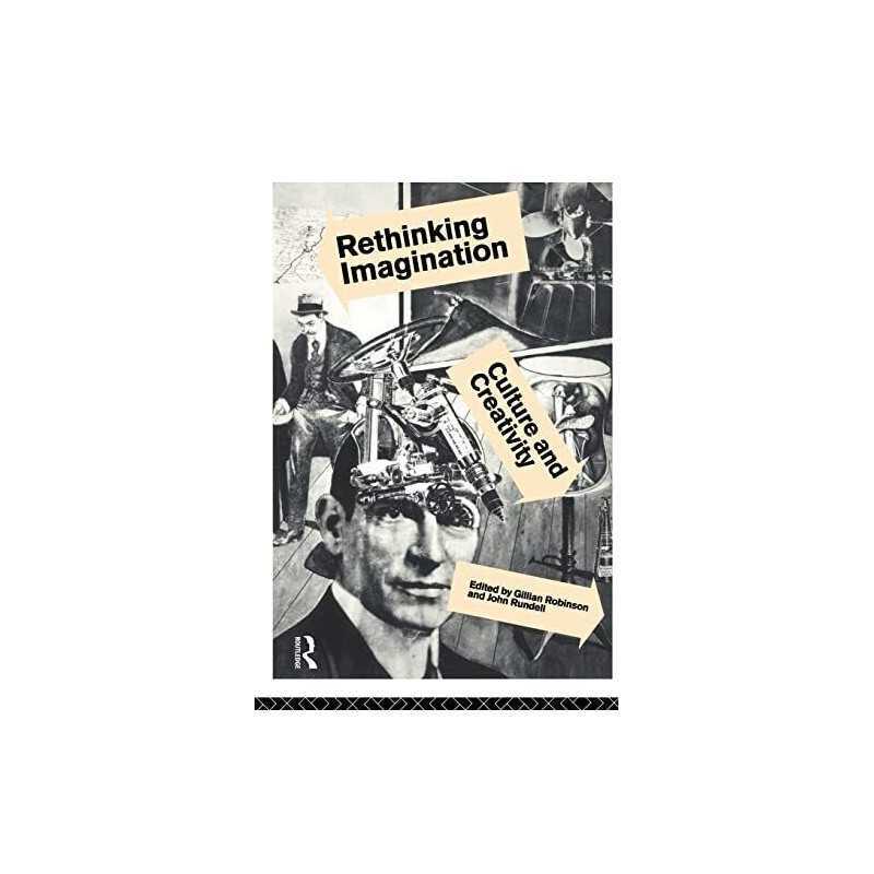 Rethinking Imagination: Culture and..., Robinson, Gilli
