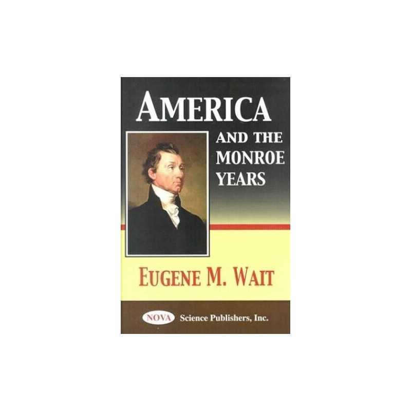 America and the Monroe Years, Wait, Eugene M