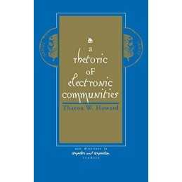 A Rhetoric of Electronic Communities (Advan..., Unknown