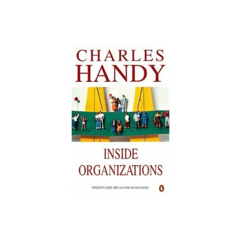 Inside Organizations: 21 Ideas for Managers (Peng... by Handy, Charles Paperback