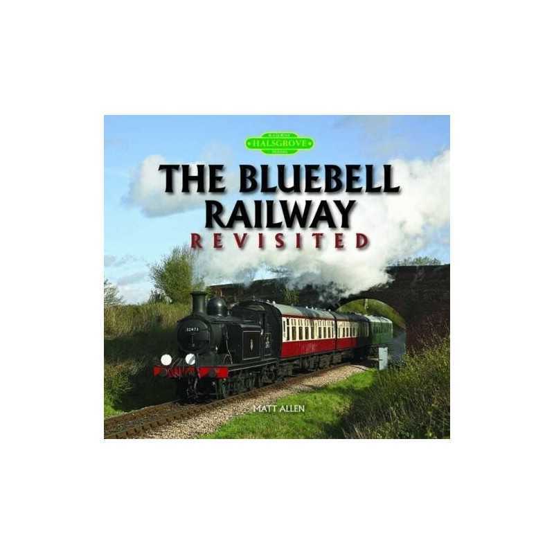 The Bluebell Railway Revisited by Allen, Matt Book