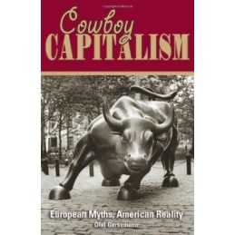 Cowboy Capitalism: European Myths, ..., Gersemann, Olaf